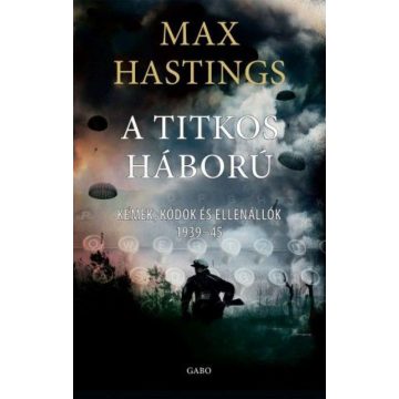 Max Hastings: Titkos háború