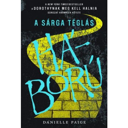 Danielle Paige: A Sárga Téglás háború