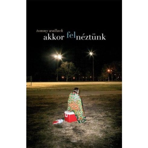 Tommy Wallach: Akkor felnéztünk