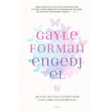 Gayle Forman: Engedj el