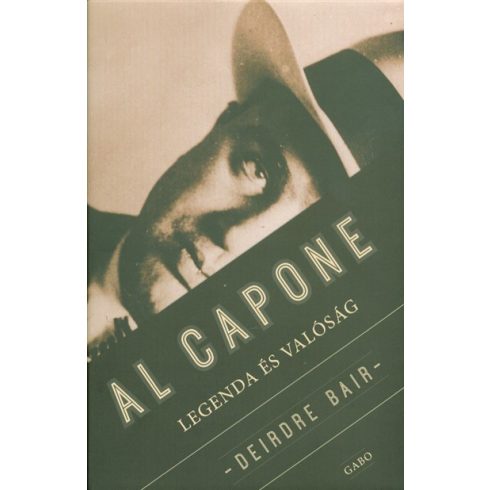 Deirdre Bair: Al Capone legendás élettörténete