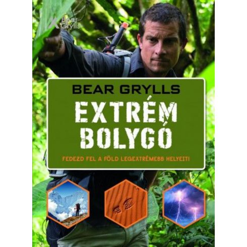 Bear Grylls: Extrém bolygó