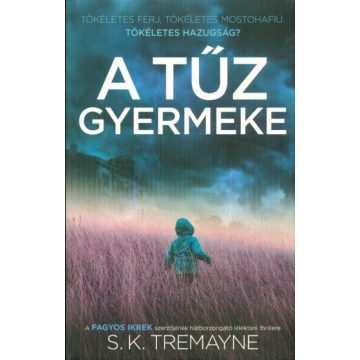 S. K. Tremayne: A tűz gyermeke