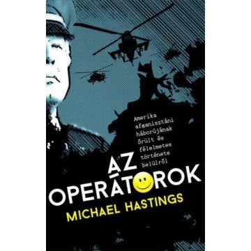 Michael Hastings: Az operátorok
