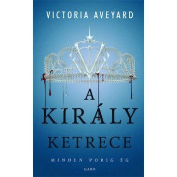 Victoria Aveyard: A király ketrece
