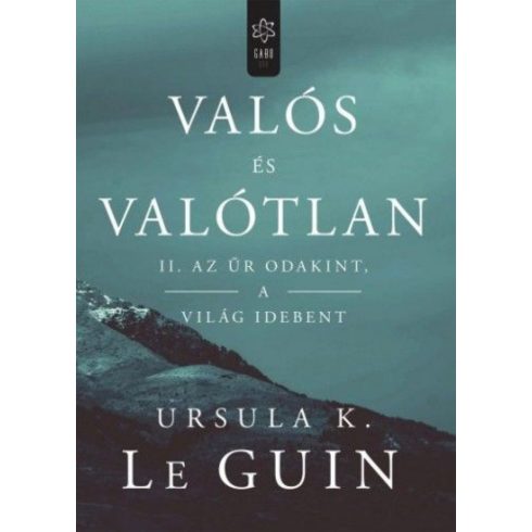 Ursula K. Le Guin: Valós és valótlan II.