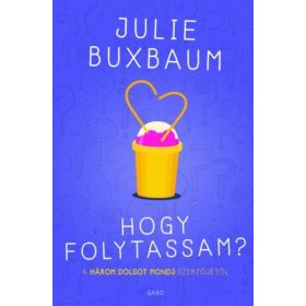 Julie Buxbaum: Hogy folytassam?