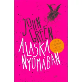 John Green: Alaska nyomában