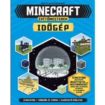   Jonathan Green, Juliet Stanley: Minecraft Építőmesterek - Időgép