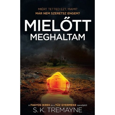 S. K. Tremayne: Mielőtt meghaltam