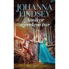 Johanna Lindsey: Amikor szerelem vár