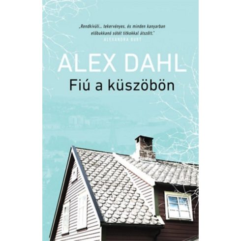 Alex Dahl: Fiú a küszöbön