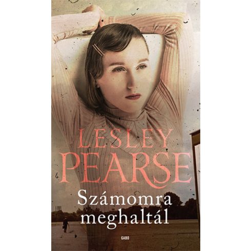 Lesley Pearse: Számomra meghaltál
