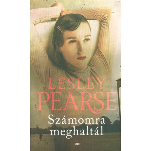 Lesley Pearse: Számomra meghaltál