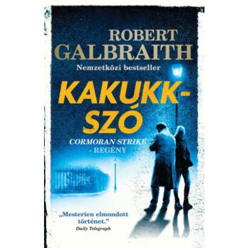 Robert Galbraith: Kakukkszó