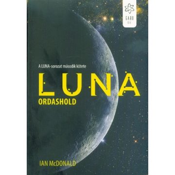 Ian McDonald: Luna - Ordashold