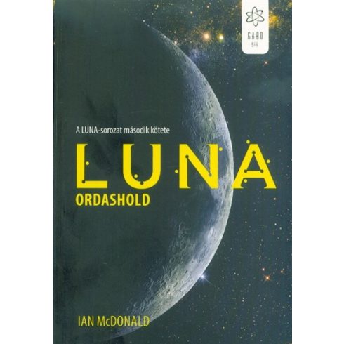 Ian McDonald: Luna - Ordashold