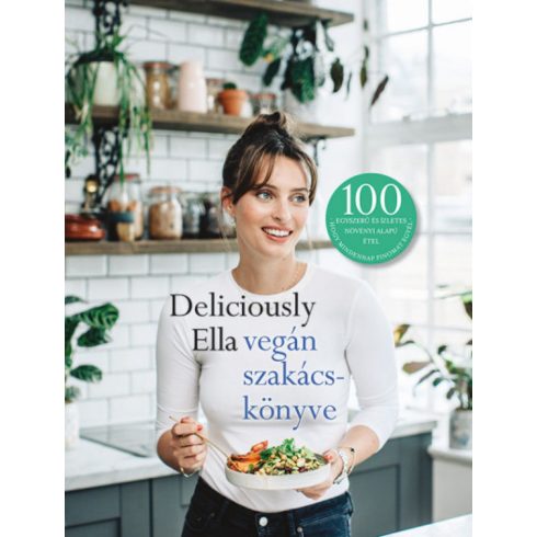 Ella Mills: Deliciously Ella vegán szakácskönyve
