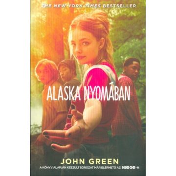 John Green: Alaska nyomában - filmes borítóval
