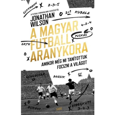 Jonathan Wilson: A magyar futball aranykora