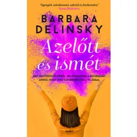 Barbara Delinsky: Azelőtt és ismét