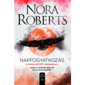   Nora Roberts: Napfogyatkozás - A Kiválasztott Krónikája 1.