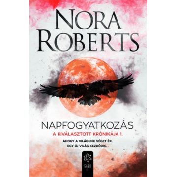   Nora Roberts: Napfogyatkozás - A Kiválasztott Krónikája 1.