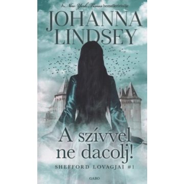 Johanna Lindsey: A szívvel ne dacolj!