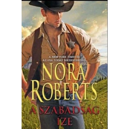 Nora Roberts: A szabadság íze