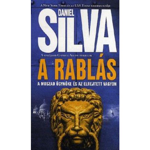 Daniel Silva: A rablás - A Moszad ügynöke és az elrejtett vagyon