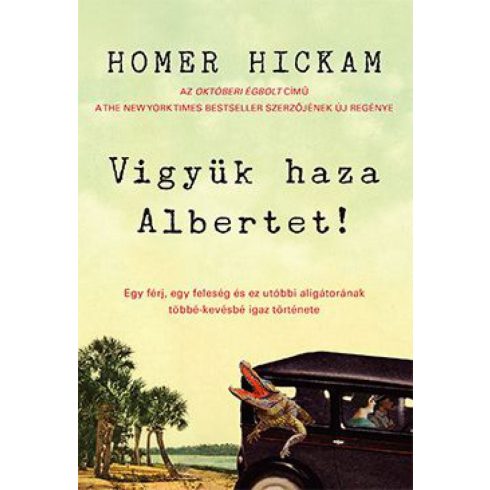 Homer Hickam: Vigyük haza Albertet!