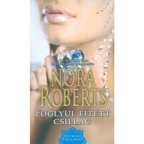 Nora Roberts: Foglyul ejtett csillag