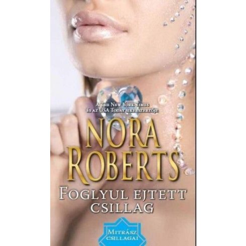 Nora Roberts: Foglyul ejtett csillag