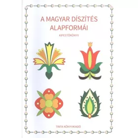 Kifestő: A magyar díszítés alapformái kifestőkönyv