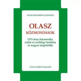 BÁNHIDI AGNESONI, ÁGNES: OLASZ KÖZMONDÁSOK