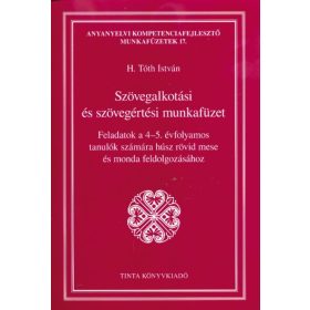   H. Tóth István: Szövegalkotási és szövegértési munkafüzet