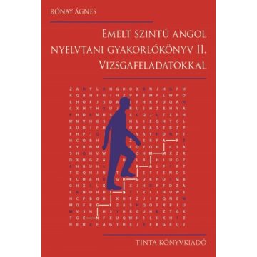   Rónay Ágnes: Emelt szintű angol nyelvtani gyakorlókönyv II. - Vizsgafeladatokkal