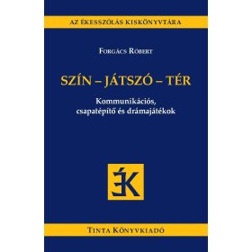 FORGÁCS RÓBERT: SZÍN-JÁTSZÓ-TÉR