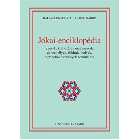 Balázsi József Attila: Jókai-enciklopédia - A magyar nyelv kézikönyvei