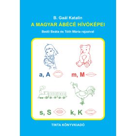 B. GAÁL KATALIN: A MAGYAR ÁBÉCÉ HÍVÓKÉPEI