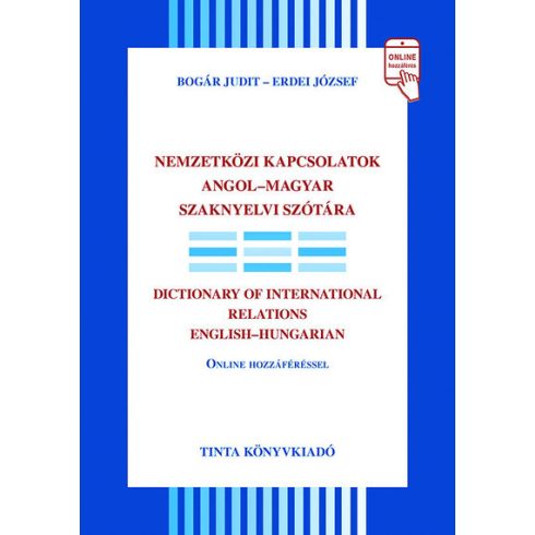 Bogár Judit: Nemzetközi kapcsolatok angol-magyar szaknyelvi szótára