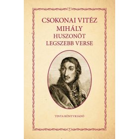   Csokonai Vitéz Mihály: Csokonai Vitéz Mihály huszonöt legszebb verse