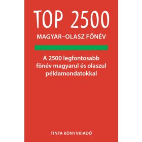   Ágnes Bánhidi Agnesoni: Top 2500 magyar-olasz főnév - A 2500 legfontosabb főnév magyarul és olaszul példamondatokkal
