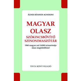   Ágnes Bánhidi Agnesoni: Magyar-olasz szókincsbővítő szinonimaszótár - 1960 magyar szó 14000 szinonimája olasz megfelelőkkel - Híd szótárak