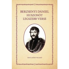   Berzsenyi Dániel: Berzsenyi Dániel huszonöt legszebb verse