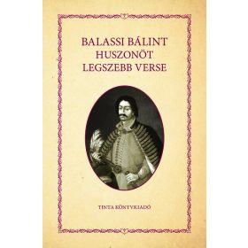 Balassi Bálint: Balassi Bálint huszonöt legszebb verse