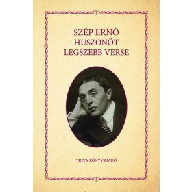 Szép Ernő: Szép Ernő huszonöt legszebb verse