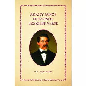 Arany János: Arany János huszonöt legszebb verse