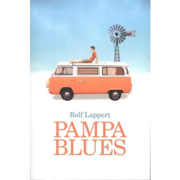 Rolf Lappert: Pampa blues