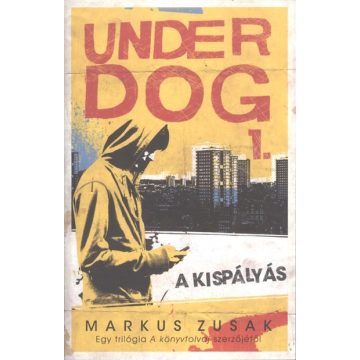 Markus Zusak: A kispályás - Under Dog 1.